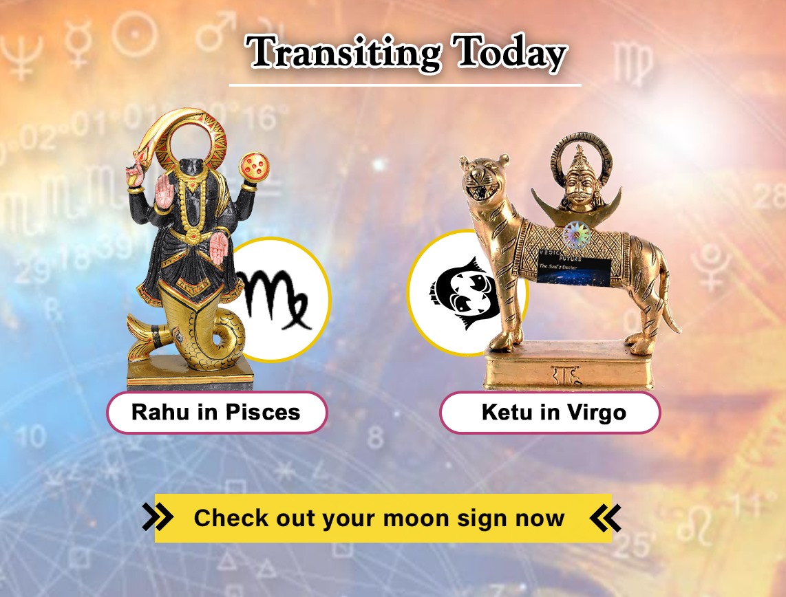Rahu In Pisces and Ketu In Virgo Transiting Today
